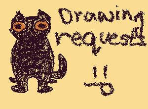 I'm super duper bored, and I don't know what to draw :>
I saw some people do this so I decided I would too ;>