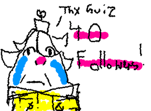 thx for 40 followers guiz WAAAAA for all day you guiz are here for me (FEEL FREE FOR QUESTIONS OR RESQUESTS! plus im out of ideas from drawing lol)