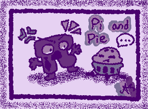 Is it me, or Pi and Pie js so cute being together like this :D