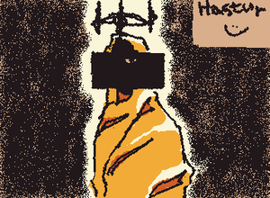 hastur (aka king in yellow)

creepy banan