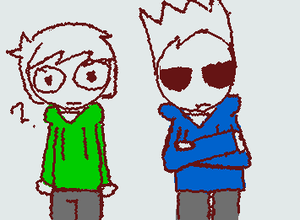 Edd and Tom stare at you.